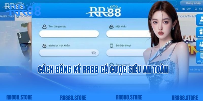 Cách đăng ký RR88 cá cược siêu an toàn