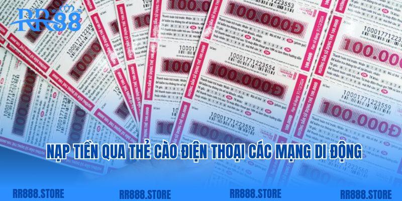 Nạp tiền qua thẻ cào điện thoại các mạng di động