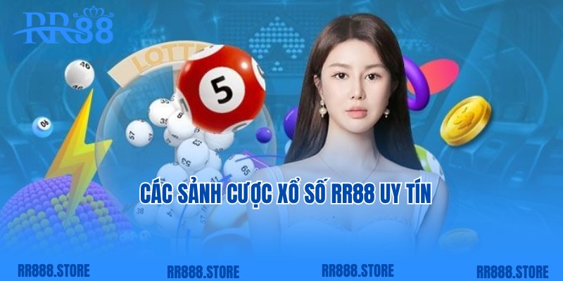 Sảnh cược xổ số RR88 uy tín hàng đầu, sẵn sàng hỗ trợ